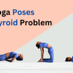 Yoga poses Sarvangasana Matsyasana setu Bandhasaana Utrasana for thyroid problem by Yoganta